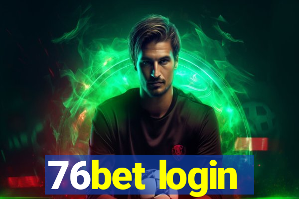 76bet login